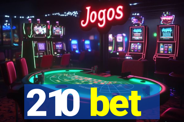 210 bet